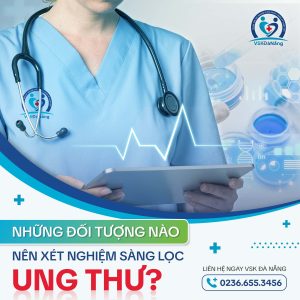 Những đối tượngn ào nên xét nghiệm sàng lọc ung thư?